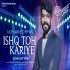 Ishq Toh Kariye - Mohammed Irfan Poster