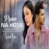 Hadd Se Jyada Pyaar Na Hove - Yasser Desai, Paayal Shah Poster